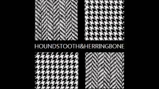 Houndstooth amp Herringbone [upl. by Bonneau303]