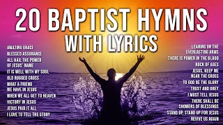 🎶 The Greatest Baptist Hymns Now with OnScreen Lyrics  The Best Songs from the Baptist Hymnal [upl. by Adev281]