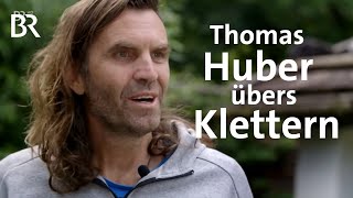 Thomas Huber übers Klettern  BergaufBergab  Doku  BR [upl. by Nylkaj]