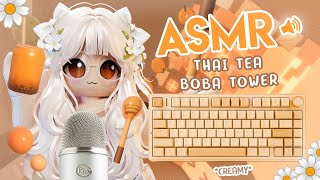 ✿ Roblox ASMR ✿ Thai Tea Boba Tower ☕ but its CREAMY Keyboard ASMR [upl. by Bertelli]