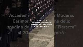 Accademia Militare di Modena Cerimonia consegna dello Spadino 205° Corso quotFierezzaquot 206° quotDignitàquot [upl. by Caye]