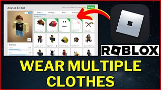 How To Wear Multiple Clothes On Roblox [upl. by Oidacra]