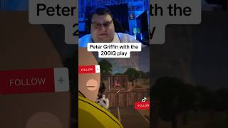 Peter Griffin FROM FORTNITE SHOWS 200iq play😨😨😨 [upl. by Agemo333]