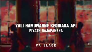 yali hamuwanne kedinada api slowed amp reverb [upl. by Muns]