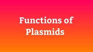 Functions of Plasmids  Some Main functions of Plasmids  Plasmids in Prokaryotes  UrduHindi [upl. by Primalia181]