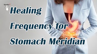 Healing Frequency for Stomach Meridian  Spooky2 Rife Frequencies [upl. by Nalehp]