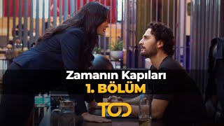 Zamanın Kapıları 1Bölüm  Devamı ve Yeni Bölümler Sadece TODda [upl. by Ellenehs]