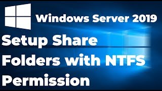 Setup Share Folders with NTFS Permission in Windows Server 2019 [upl. by Tillio]