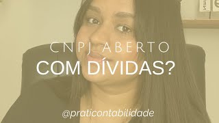 CNPJ ABERTO COM DÍVIDAS [upl. by Cornelia716]