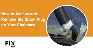 CHAINSAW REPAIR How to Access and Remove the Spark Plug on Your Chainsaw  FIXcom [upl. by Llertnek]