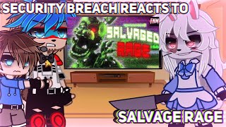 FNAF Security Breach Reacts To Salvaged Rage  FNAF  Read Description [upl. by Syck200]