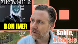 Bon Iver is evil Post Malone “Sable” analysis [upl. by Akieluz857]