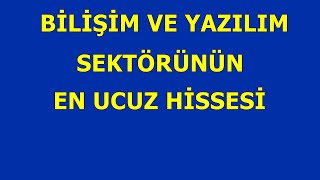 BİLİŞİM VE YAZILIM SEKTÖRÜNÜN EN UCUZ HİSSESİ [upl. by Acinnad174]