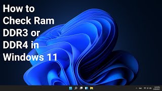 How to Check Ram DDR3 or DDR4 in Windows 11 [upl. by Eardnoed572]