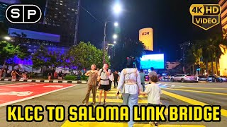 KLCC TO SALOMA LINK BRIDGE  WALKING AROUND TOUR 4K HDR [upl. by Alodee]