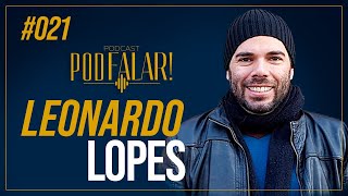 Leonardo Lopes  PodFalar  021 [upl. by Adnilev778]