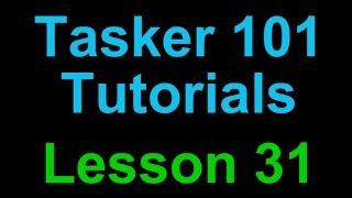 Tasker 101 Tutorials Lesson 31  Its About Time [upl. by Aillil]