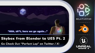 RELATIVRYAN IS LIVE 🔴 SKYBOX FROM BLENDER TO UE5 Part 2 Go Check out Perfect Lap on Twitter [upl. by Tine]