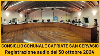 CONSIGLIO COMUNALE CAPRIATE SAN GERVASIO  Registrazione audio del 30 ottobre 2024 [upl. by Adnuahsar]