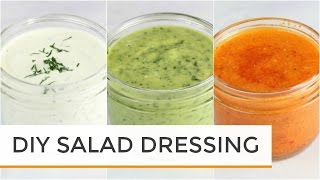 3 Homemade Salad Dressing Recipes  Healthy  Easy [upl. by Ayotahc]