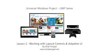 Lesson 2  Working with Layout Controls  UWP Series [upl. by Adnwahsar]