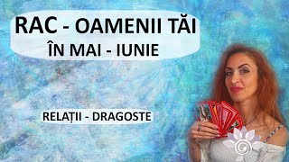 RAC Oamenii tăi în MAI  IUNIE Tarot  Relații Persoana specială Zodii de APĂ  Horoscop [upl. by Dudley]