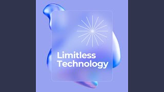 Limitless Technology [upl. by Modestine]