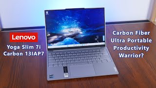 Ultraportable Productivity Warrior  Lenovo Yoga Slim 7i Carbon 13IAP7 Laptop Review [upl. by Baggott]