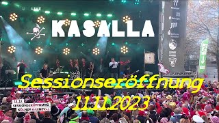 Kasalla  Sessionseröffnung Kölner Karneval 11112023 [upl. by Almond]