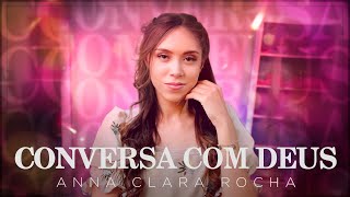 Anna Clara Rocha  Conversa com Deus MKNetwork [upl. by Annaear]