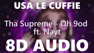 🎧 Tha Supreme  Oh 9od  8D AUDIO 🎧 [upl. by Bord]