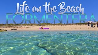 LIFE ON THE BEACH FORMENTERA 2023 [upl. by Ahseined884]