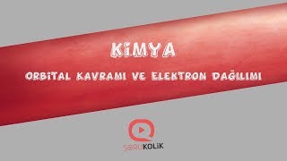 YKSAYTKimya Orbital Kavramı ve Elektron Dağılımı [upl. by Brenner]