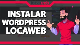 Como instalar o Wordpress na Locaweb Rápido e Fácil 2024 [upl. by Shakespeare]