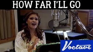 How Far Ill Go Moana  Voctave A Cappella Cover [upl. by Skipp]