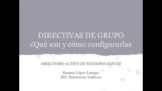 01GPO Windows Server Crear GPO y configurar directivas [upl. by Talbott]