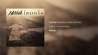 Ironía Versión video oficial  Maná [upl. by Samtsirhc]