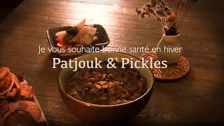 Patjouk amp Pickles  Je vous souhaite bonne santé en hiver [upl. by Ydrah246]