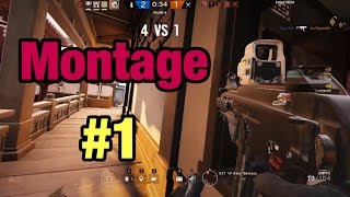 Montage 1  Rainbow Six Siege [upl. by Yenoh]