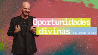 Andrés Spyker — Oportunidades Divinas [upl. by Elberfeld]