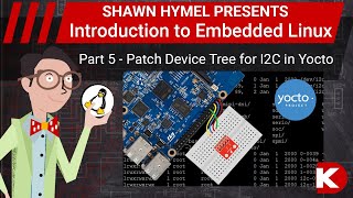 Introduction to Embedded Linux Part 5  Patch Device Tree for I2C in Yocto  DigiKey Electronics [upl. by Rupert930]