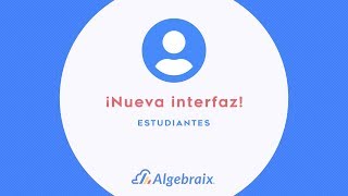 Nueva pantalla de inicio  Algebraix  Estudiantes [upl. by Wilmette843]