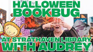 🎃 HALLOWEEN BOOKBUG 🦇 at STRATHAVEN LIBRARY 📚👻 [upl. by Diehl]