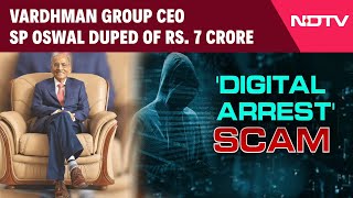 Digital Scam  Vardhman Group CEO SP Oswal Duped Of Rs 7 Crore 2 Arrested [upl. by Aeneas]