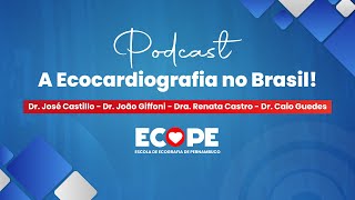 Ecocardiografia no Brasil  Podcast [upl. by Towers]