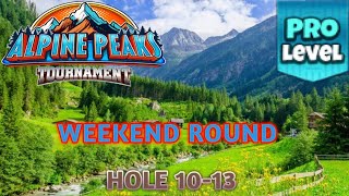 GOLF CLASH ALPINE PEAKS TOURNAMENT PRO WEEKEND ROUND HOLES 1013⛳️ GRUNBERG SLOPES COURSES⛳️ [upl. by Roanne]