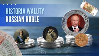 Historia Waluty  RUSSIAN RUBLE [upl. by Pulchia]