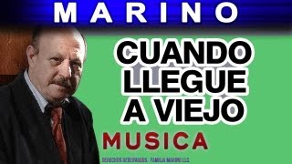 Marino  Cuando Llegue A Viejo musica [upl. by Irrabaj654]