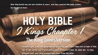 1 Kings Chapter 1  Adonijah’s Attempt amp Solomon’s Anointing  Audio Bible with Text KJV [upl. by Yrtnej802]