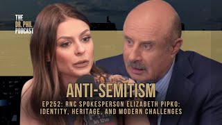 AnitSemitism with Elizabeth Pipko  Dr Phil Podcast [upl. by Ogeid570]